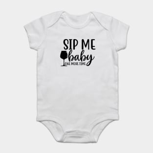 Sip me baby one more time Baby Bodysuit